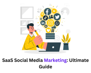 SaaS Social Media Marketing Ultimate Guide