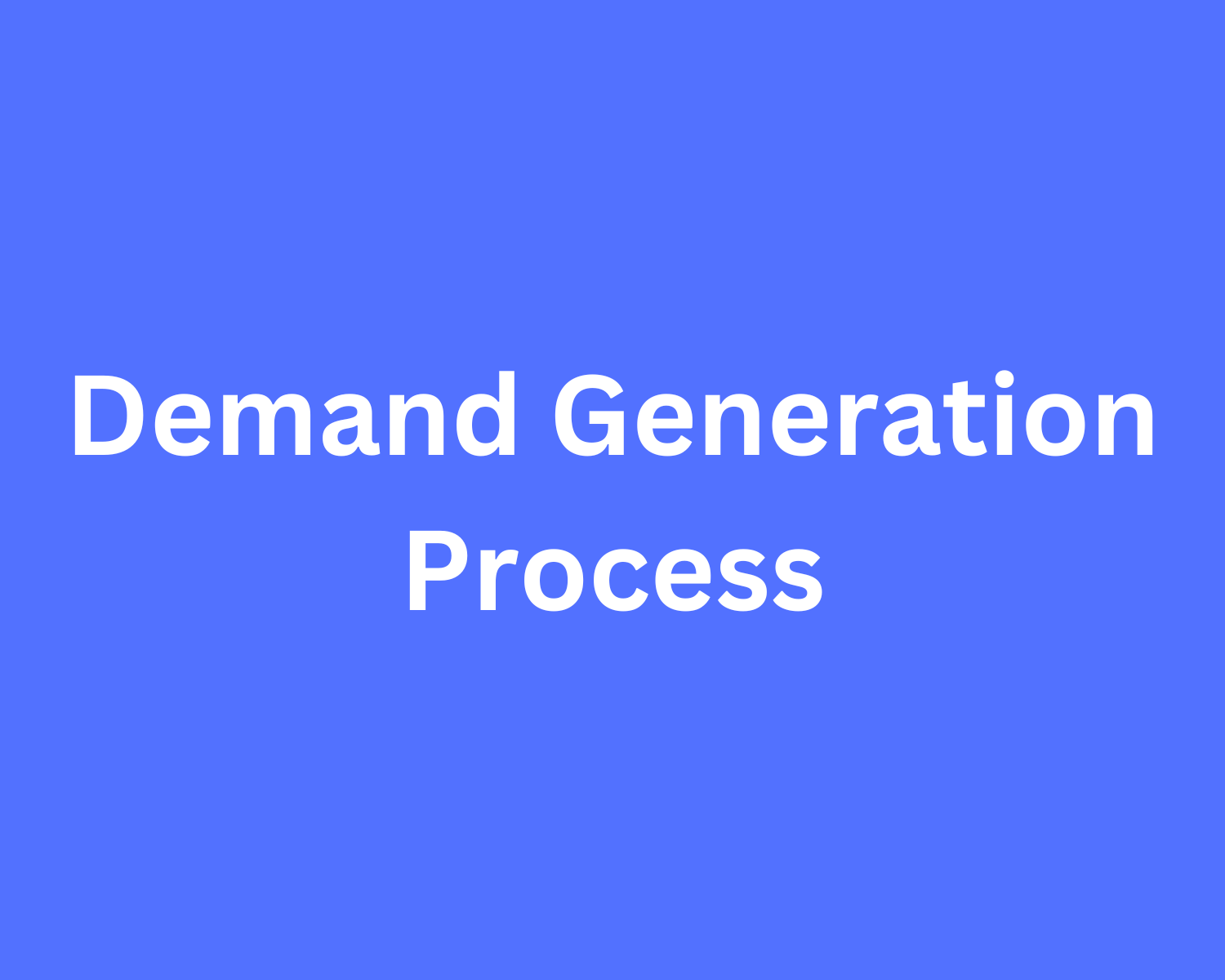 demand-generation-process-5-elements-to-include-for-your-business-growth