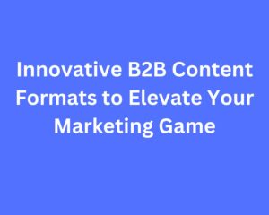 b2b content formats