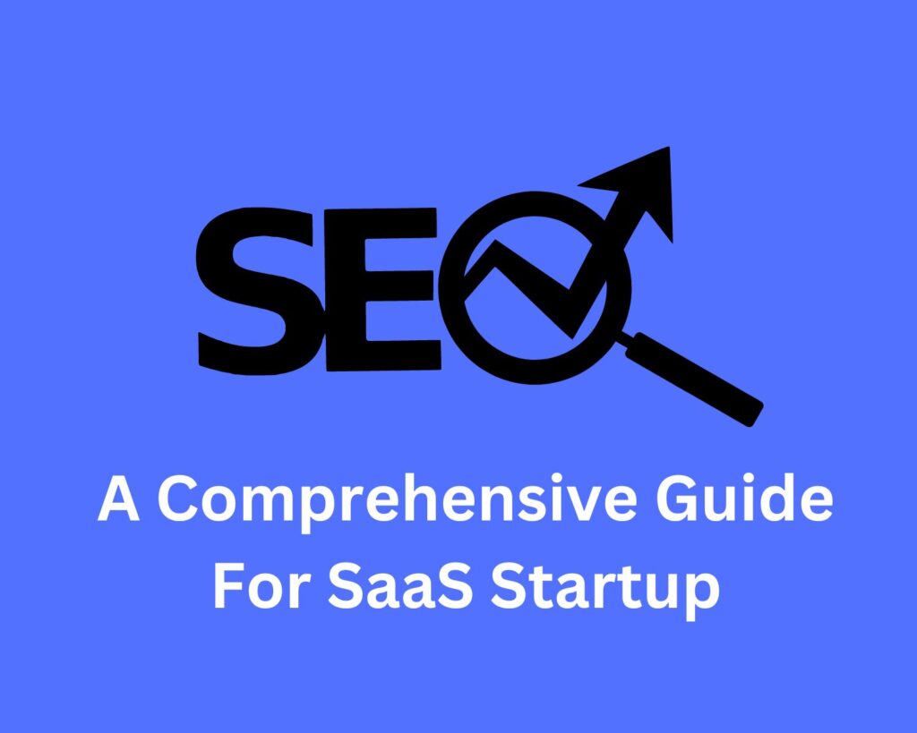 SaaS SEO A Comprehensive Guide For SaaS Startup
