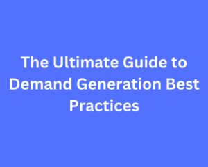 demand generation best practices