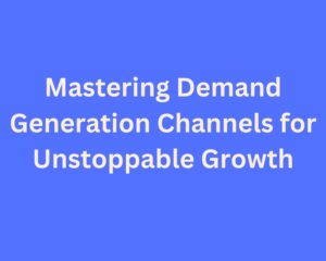 demand generation channels