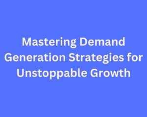 demand generation strategies